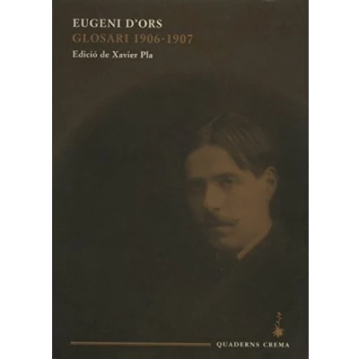 Imagen de Glosari 1906 1907 (Obra Catalana d&#039;Eugeni d&#039;Ors)
