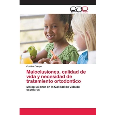 Imagen de Maloclusiones, Calidad de Vida y necesidad tratamiento ortodontico: Maloclusiones en la escolares