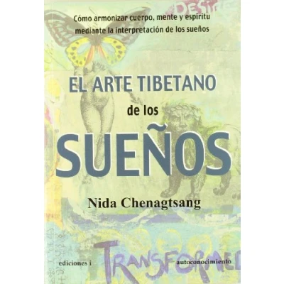 Imagen de El arte Tibetano de los sueños: Cómo armonizar cuerpo,mente y espiritu mediante la interpretación sueños. (SIN COLECCION)