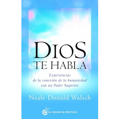 Imagen de Dios te habla: Experiencias de la conexión humanidad con un Poder Superior.