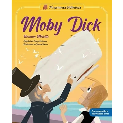 Imagen de Moby Dick: Con juegos y actividades extra Los grandes clásicos de la historia literatura, convertidos en preciosos cuentos para niños niñas ... Herman Melville (MI PRIMERA BIBLIOTECA)