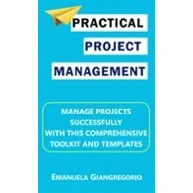 Imagen de Practical Project Management: Manage Projects Successfully With This C