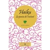 Imagen de Haiku La Poesia De L Instant