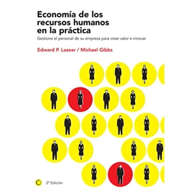Imagen de Economía de los recursos humanos en la práctica: Gestione el personal su empresa para crear valor e innovar