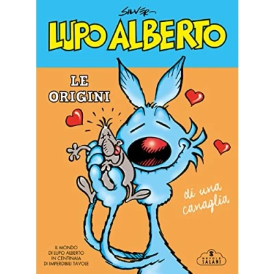 Imagen de Lupo Alberto. Le Origini Di Una Canaglia