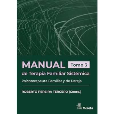 Imagen de MANUAL DE TERAPIA Familiar SISTÉMICA. PSICOTERAPEUTA Y PAREJA.. TOMO 3 (Terapia Iberoamericana)