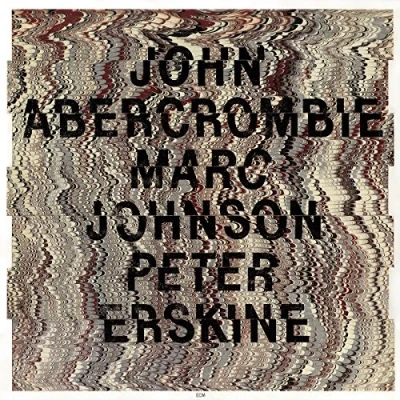Imagen de John Abercrombie/Marc Johnson/Peter Erskine