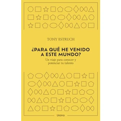 Imagen de ¿Para qué he venido a este mundo?: Un viaje para conocer y potenciar tu talento (Crecimiento personal)