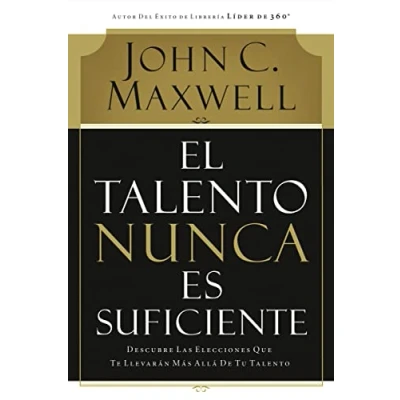 Imagen de El talento nunca es suficiente: Descubre las elecciones que te llevarán más allá de tu