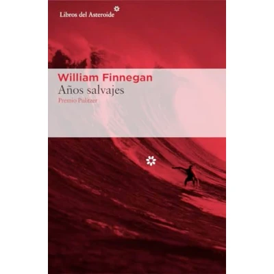 Imagen de Años Salvajes: Mi vida y el surf: 171 (LIBROS DEL ASTEROIDE)