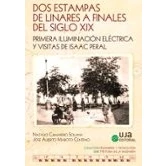 Imagen de Dos Estampas De Linares A Finales Del Siglo Xix: Primera Iluminac Ión