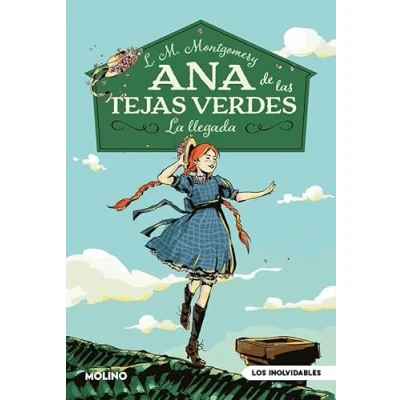 Imagen de Ana de las tejas verdes 1 La llegada (Inolvidables)