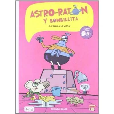 Imagen de ASTRO RATÓN Y BOMBILLITA 2: ¡Pollo a la vista! (MAMUT 6+)