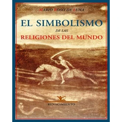 Imagen de Simbolismo de Las Religiones: Comentarios a &quot;La Doctrina Secreta&quot; H. P. Blavatsky (OTROS TITULOS)
