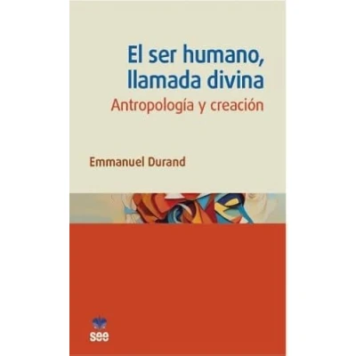 Imagen de El ser humano, llamada divina.: Antropología y creación.: 8 (ALJIBES)