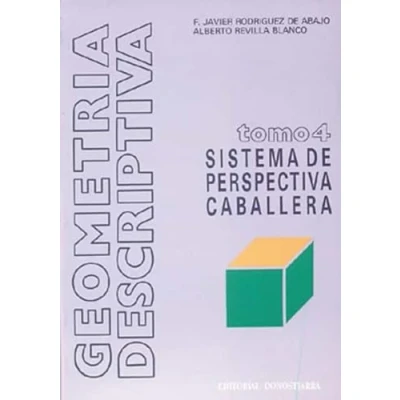 Imagen de Geometría descriptiva.Tomo IV. Sistema de Perspectiva Caballera. (SIN COLECCION)