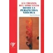 Imagen de Crianza Del Vino Tinto Desde La Perspectiva Viticola (2ª Ed.)