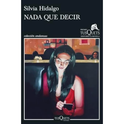 Imagen de Nada que decir: XIX Premio Tusquets Editores de Novela 2023 (Andanzas)