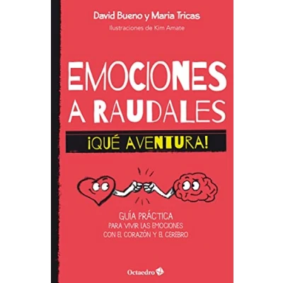 Imagen de emociones a raudales. ¡Qué aventura!: Guía práctica para vivir las con el corazón y cerebro (Horizontes Educación)