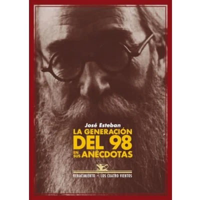 Imagen de La Generación Del 98 En Sus Anécdotas (LOS CUATRO VIENTOS)