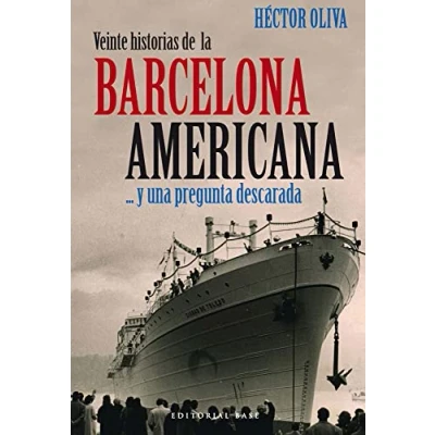 Imagen de Veinte Historias De La Barcelona Americana: ... y una pregunta descarada: 13 (HISPANICA)