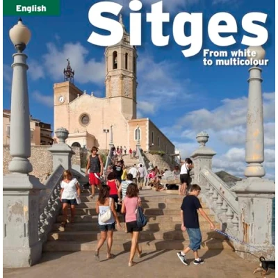 Imagen de Sitges: From white to multicolour (Sèrie 4) [Idioma Inglés]