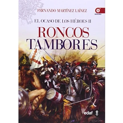 Imagen de Roncos tambores: El ocaso de los héroes II (Crónicas la Historia)
