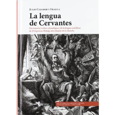 Imagen de La lengua de Cervantes: Diccionario (Crítico etimológico) castellana el ingenioso hidalgo Don Quijote Mancha: ... Mancha (Lexicografía)
