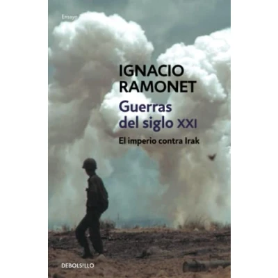 Imagen de Guerras del siglo XXI: El imperio contra Irak (Ensayo Actualidad)