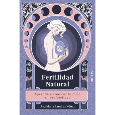Imagen de Fertilidad natural: Aprende a conocer tu ciclo en profundidad (Libros singulares)