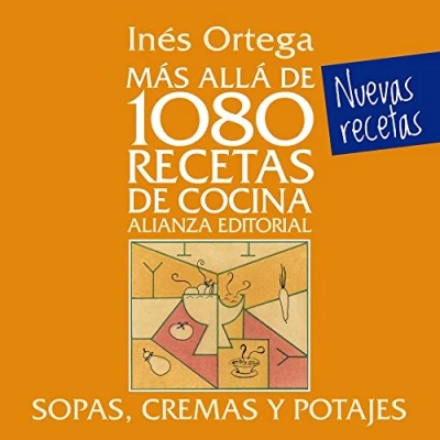 Imagen de Más allá de 1080 recetas cocina. Sopas, cremas y potajes (Libros Singulares (LS))