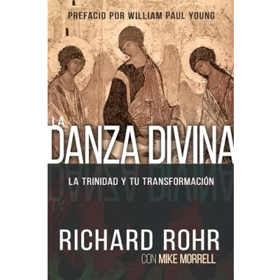 Imagen de La Danza Divina: Trinidad Y Tu Transformación (First Edition, Spanish Language Divine Dance (Spanish))
