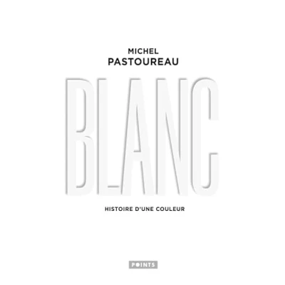 Imagen de Blanc : Histoire D Une Couleur