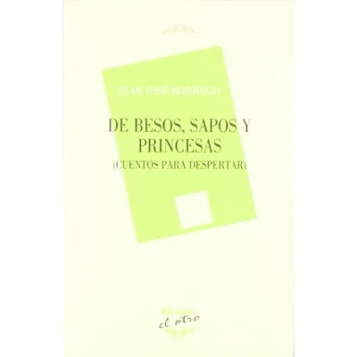 Imagen de DE BESOS,SAPOS Y PRINCESAS (EL OTRO)