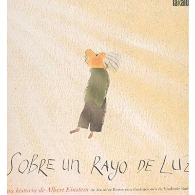 Imagen de Sobre un rayo de luz: Una historia Albert Einstein (INFANTIL)