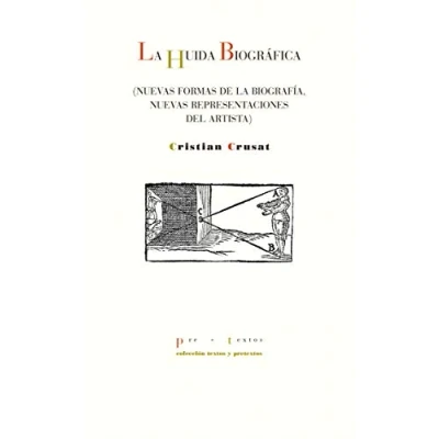 Imagen de la huida biográfica: nuevas formas de biografía, representaciones del artista: 1663 (Textos y pretextos)