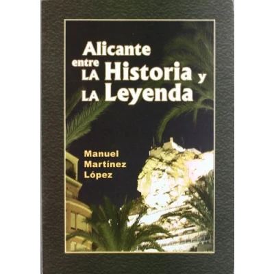 Imagen de Alicante entre la historia y leyenda