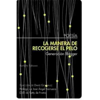 Imagen de Manera De Recogerse El Pelo,La: Generacion Blogger (POESIA)