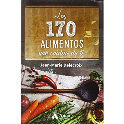 Imagen de Los 170 alimentos que cuidan de ti (AMAT)