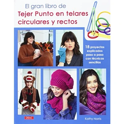 Imagen de El Gran Libro De Tejer Punto En Telares Circulares Y Rectos: 18 proyectos explicados paso a con sencillas técnicas