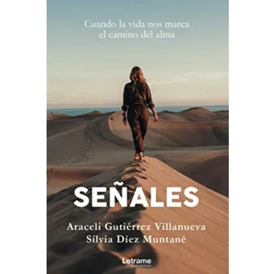 Imagen de Señales. Cuando la vida nos marca el camino del alma: 1 (Novela)