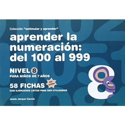Imagen de Aprender La Numeración Del 100 Al 999. Nivel 8. 7 Años. 58 Fichas Con Color (ESTIMULAR Y APRENDER)
