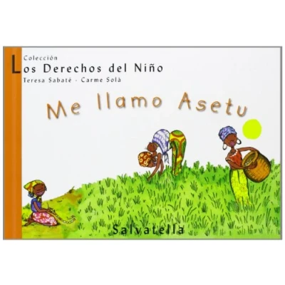 Imagen de Me Llamo Asetu (los Derechos Del Niño 1)