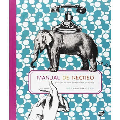 Imagen de Manual de recreo: para uso niños imaginativos y curiosos (Trampantojo)