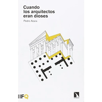 Imagen de Cuando Los Arquitectos Eran Dioses (ARQUIA)