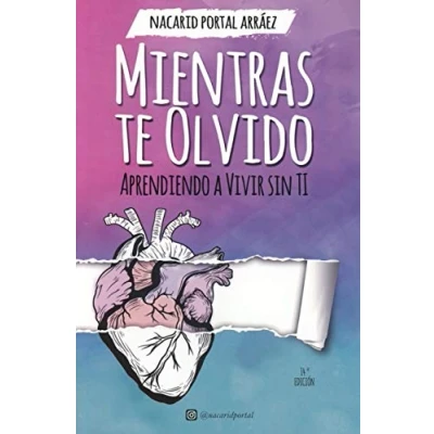 Imagen de Mientras te olvido. Aprendiendo a vivir sin ti (SIN COLECCION)