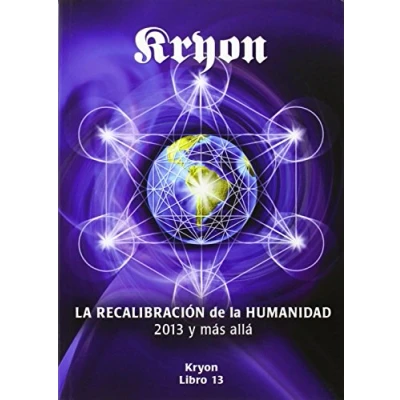 Imagen de Kryon 13. La Recalibración De Humanidad