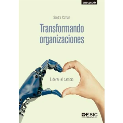 Imagen de Transformando organizaciones: Liderar el cambio (ESIC)