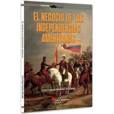 Imagen de El Negocio De Las Independencias Americanas
