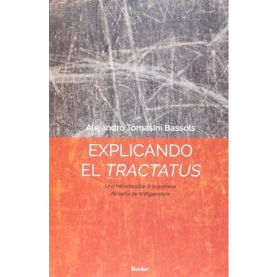 Imagen de Explicando el Tractatus. Una introducción a la primera filosofía de Wittgenstein (SIN COLECCION)